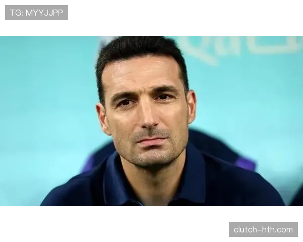 斯卡洛尼战术革新引领阿根廷队稳居世界足坛新标杆