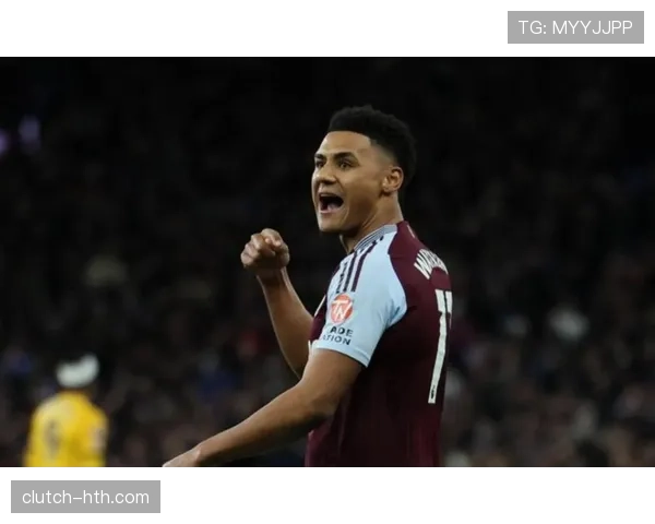 维拉与沃特金斯成功续约，球迷期待新赛季再创佳绩