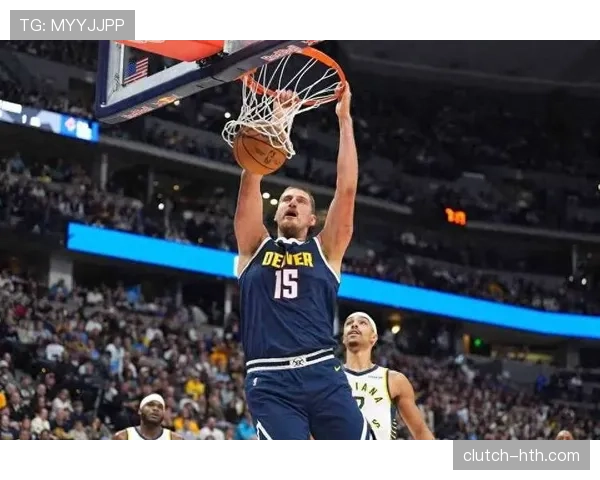 霍姆格伦挡拆牵制约基奇提升进攻效率